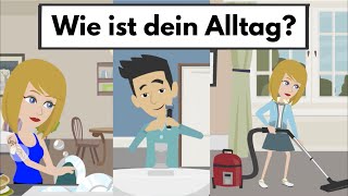 Deutsch lernen  Tägliche Routine  Wie ist dein Alltag [upl. by Tine]