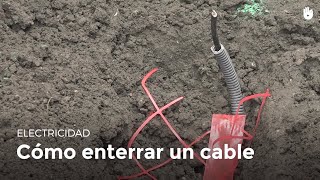 Cómo enterrar un cable eléctrico  Electricidad [upl. by Semaj]