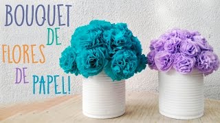 Bouquet de Flores de papel • Suuuuper FACIL • DIY [upl. by Ehpotsirhc]