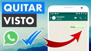 CÓMO DESACTIVAR EL VISTO EN WHATSAPP ✓✓  ANDROID Y IPHONE [upl. by Hniht413]