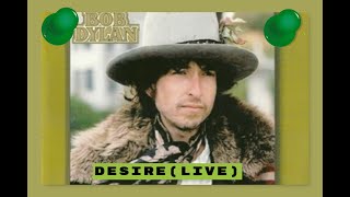 Bob Dylan  quotDesire LIVEquot  All live performed songs of the 1976 album DESIRE [upl. by Einberger]