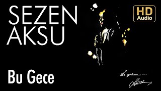 Sezen Aksu  Bu Gece Official Audio [upl. by Ativahs]