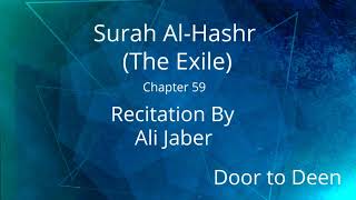 Surah AlHashr The Exile Ali Jaber Quran Recitation [upl. by Yesrej]