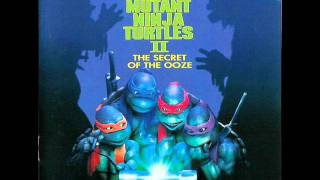 Teenage Mutant Ninja Turtles 2 1991  2011 Soundtrack [upl. by Gregorius]