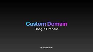 Connect a Custom Domain Google Firebase Hosting [upl. by Anrahs]