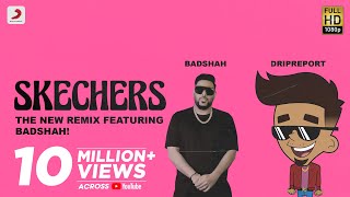 DripReport – Skechers feat Badshah  Official Video [upl. by Rydder]