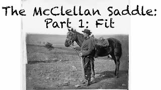 McClellan Saddles Part 1  Saddle Fit [upl. by Imekawulo]