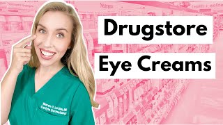 Drugstore Eye Creams Get Results with Affordable Products  The Budget Dermatologist [upl. by Alessig]