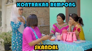 SKANDAL  KONTRAKAN REMPONG EPISODE 461 [upl. by Milurd10]