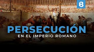 Las 10 PERSECUCIONES a los CRISTIANOS en el imperio ROMANO  BITE [upl. by Ulick]