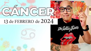 CÁNCER  Horóscopo de hoy 13 de Febrero 2024 [upl. by Templer]