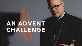 An Advent Challenge  Bishop Barrons Sunday Sermon [upl. by Enialedam]