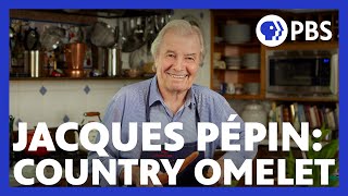 Jacques Pépin Makes a Country Omelet  American Masters At Home with Jacques Pépin  PBS [upl. by Reizarf]