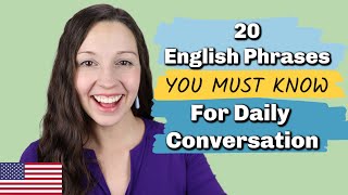 20 Essential English Phrases for Daily Conversation [upl. by Nerual404]