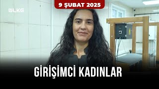 Girişimci Kadınlar  9 Şubat 2025 [upl. by Naoma]