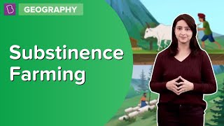 Substinence Farming  Class 8  Geography  Learn With BYJUS [upl. by Clancy]