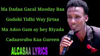 AHMED AARSHE HEESTA GARASHO LYRICS 2019 [upl. by Erodaeht]