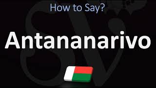 How to Pronounce Antananarivo CORRECTLY [upl. by Sandeep760]