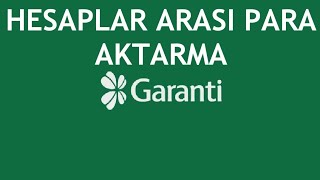 Garanti BBVA Hesaplar Arası Para Aktarma [upl. by Matless100]