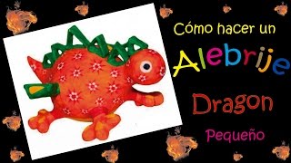 Como hacer un ALEBRIJE Dragon Pequeño ¡Diviértete ahora [upl. by Kurys708]