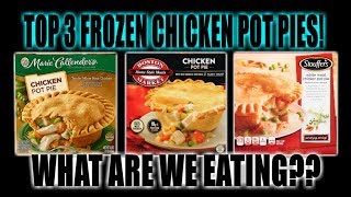 BEST THREE Frozen Chicken Pot Pies  Which One is The Best  WHAT ARE WE EATING  The Wolfe Pit [upl. by Matthieu]