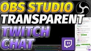 OBS Studio How to Add Transparent Twitch Chat Complete Guide [upl. by Derf827]