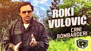 Roki Vulovic  Crni Bombarderi  Official video HQ [upl. by Zevahc164]