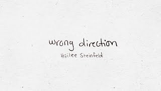 Hailee Steinfeld  Wrong Direction Official Lyric Video [upl. by Nuahsal]