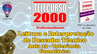 Telecurso 2000  Leitura e Interpretação de Desenho Técnico  29 Tolerância geométrica [upl. by Acinet]