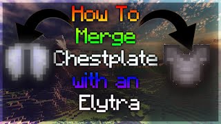 How to Merge Chestplate And Elytra Together 2021 [upl. by Iatnwahs]