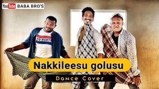 Nakkileesu Golusu  Baba Bros Choreography [upl. by Samtsirhc]