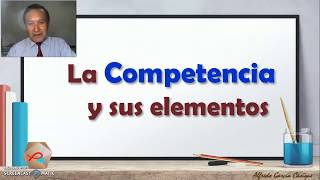 La Competencia y sus elementos [upl. by Duane]