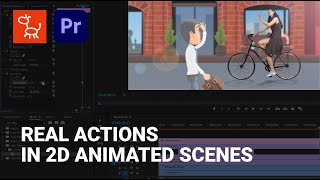 Make Animated Videos with Realistic Actions in 2D Scenes  Cartoon Animator After Effects Premiere [upl. by Benisch]