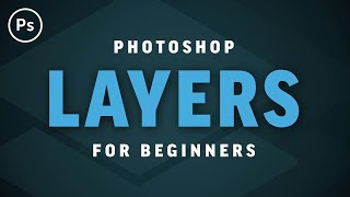 Layers for Beginners  Photoshop CC Tutorial [upl. by Hanonew305]