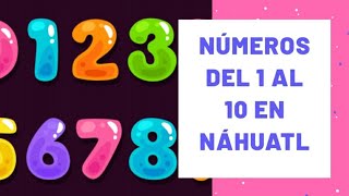 🔴 NÚMEROS EN NÁHUATL 1 al 10  los números en náhuatl  dilo en náhuatl  XIPATLANI [upl. by Frendel729]