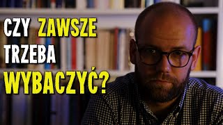 Psychologia WYBACZENIA  Czy musisz wybaczyć KAŻDĄ krzywdę [upl. by Erodeht]