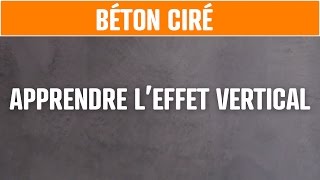 Béton ciré apprendre leffet vertical  revêtement décoratif [upl. by Byrne]