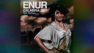 Enur ft Natasja  Calabria 2007 INSTRUMENTAL [upl. by Gaut480]