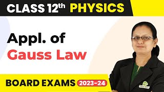 Applications of Gauss Law  Electrostatics  Class 12 Physics 202223 [upl. by Reinhardt]