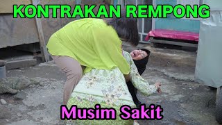 MUSIM SAKIT  KONTRAKAN REMPONG EPISODE 506 [upl. by Aiveneg]