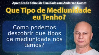 Que Tipo de Mediunidade eu Tenho [upl. by Nezam780]