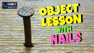 OBJECT LESSON with NAILS  With God all things are Possible [upl. by Middleton]