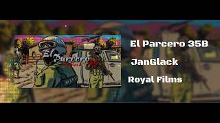 El Parcero 35B  JanGlack  OFICIAL [upl. by Esemaj]