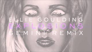 Ellie Goulding  Explosions Gemini Remix [upl. by Doak240]