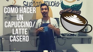 COMO HACER UN CAPUCCINOLATTE CASERO Sin Maquina Expresso [upl. by Hamish454]