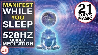 528Hz Guided Sleep Meditation to Manifest Anything You Want in Life  21 Days Magic MUST TRY [upl. by Lenny593]