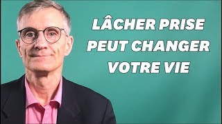 Comment lâcher prise grâce à un tout petit mot du vocabulaire [upl. by Acemat]