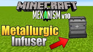 Metallurgic Infuser  ALL You Need to Know  Minecraft  Mekanism v10 MOD GUIDE [upl. by Enomaj]