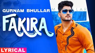 Fakira Lyrical  Ammy Virk  Sargun Mehta  Gurnam Bhullar  Jaani  B Praak New Punjabi Song2020 [upl. by Hewet]