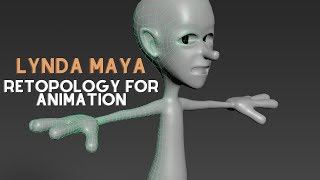 LYNDA MAYA RETOPOLOGY FOR ANIMATION [upl. by Rosmarin]